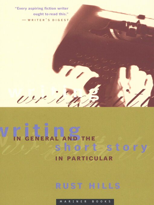 Title details for Writing in General and the Short Story in Particular by Rust Hills - Wait list
